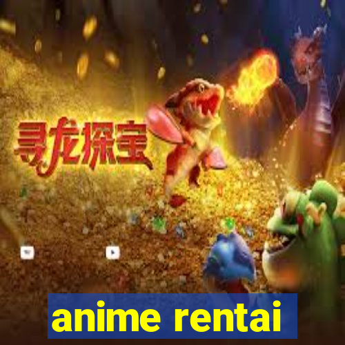 anime rentai